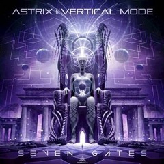 Astrix & Vertical Mode - Seven Gates (2018)
