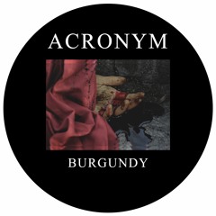 Premiere: Acronym - Burgundy Robes