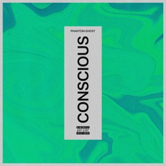 Conscious [Prod. C Freshco]