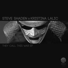 Steve Shaden, Kristina Lalic - They Call This War (Steve Shaden Rework) [ELEKTRAX]