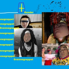 Svennegreppet. Feat. Dunderbullarna