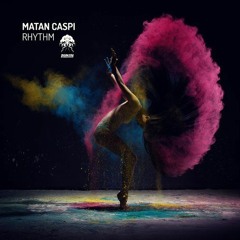Matan Caspi - Rhythm (Original Mix) [Bonzai Music]