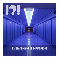 Everything is Different