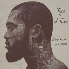 Dave East - "Type of Time" ft. NORTHSTXRS