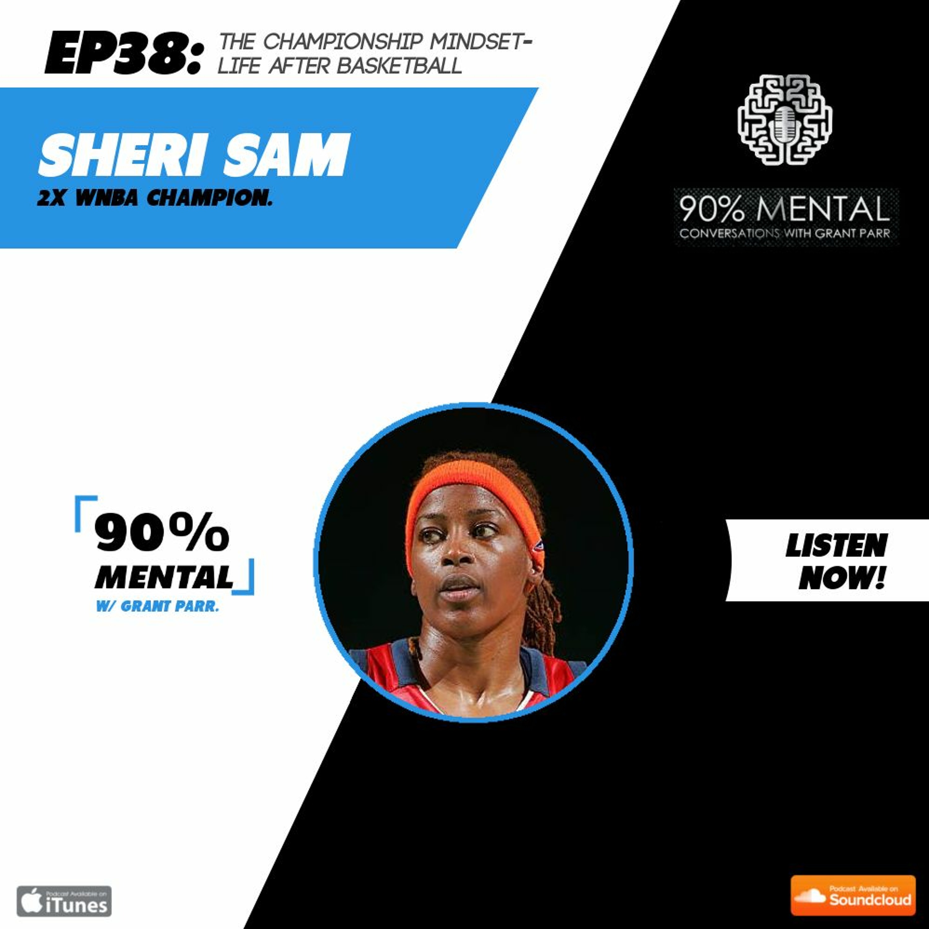Sheri Sam - 2x WNBA Champion - The Championship Mindset: Life After Basketball - Episode 38