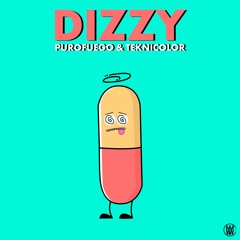 Purofuego & Teknicolor - Dizzy [Worldwide Exclusive]