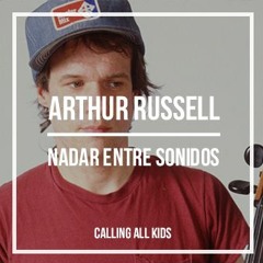 Nadar entre sonidos: un homenaje a Arthur Russell - Calling All Kids @ La Casa Encendida
