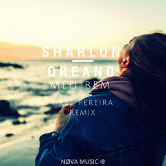 Sharlon Oreano - Meu Bem (Gabe Pereira Remix)