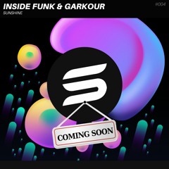 Inside Funk & Garkour - Sunshine (Coming Soon)