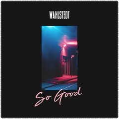 Wahlstedt - So Good