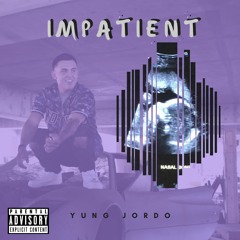 Impatient (Freestyle)