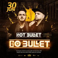 2018.06.30 - Hot Bullet @ Go Bullet - Curitiba/PR