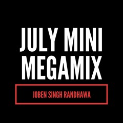 July Mini MegaMix
