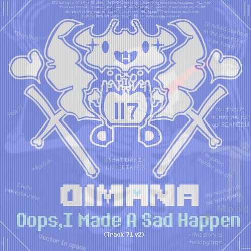 [Oops I Made A New AU] - Oops I Made A Sad Happen (Updated)