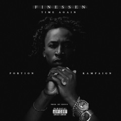 FINESSEN - TIME AGAIN ft. PORTION & KAMPAIGN Prod. By JENIUS