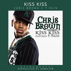 Kiss Kiss - Chris Brown + T-Pain (Instrumental) | A2nelito [ReProd.]