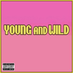 Baby Soulja - Young & Wild Feat. City Girls & Keymah Renee