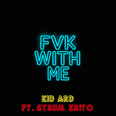 Fvk With Me Feat. Strum Krito  (Prod. by  ALEXX)