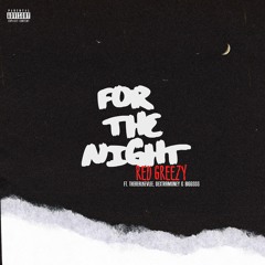 For The Night feat. Therealkevlee, Oextramoney & Biggsss (Prod. By Dope Boi Beatz)