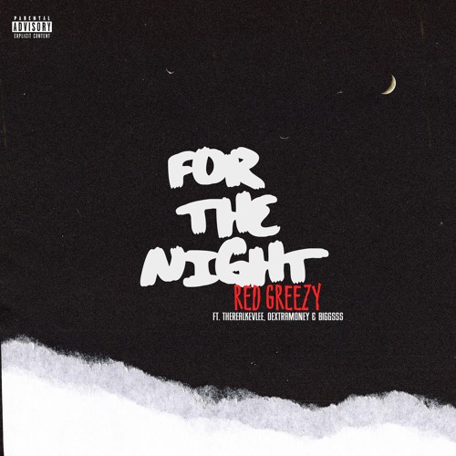 For The Night feat. Therealkevlee, Oextramoney & Biggsss (Prod. By Dope Boi Beatz)