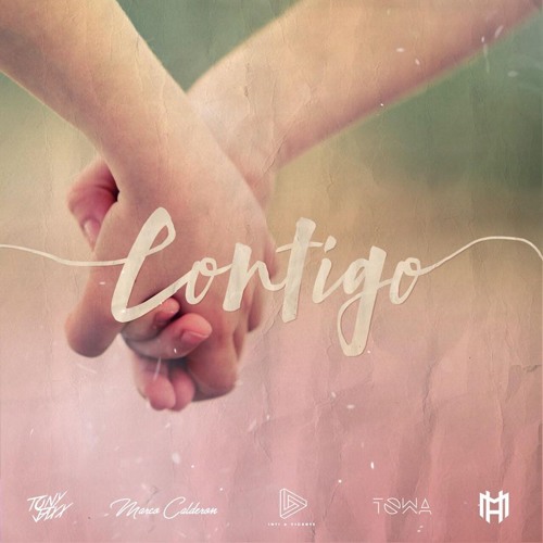 Tony Jaxx - Contigo ( Feat Mario Hart X Inti & Vicente X Marco Calderon )