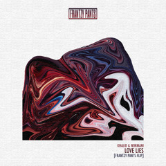 Khalid & Normani - Love Lies  [Frantzy Pants Flip]