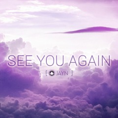 (Original Song) See You Again - Jayn