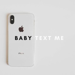 Baby Text Me