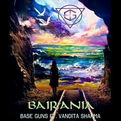 Base Guns - Bairania ft. Vandita Sharma |Teaser|