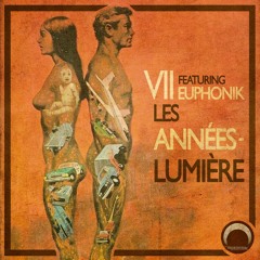 VII - Les années-lumière feat Euphonik
