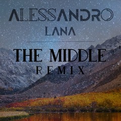 The Middle - Zedd ,Maren Morris, Grey,Emma Heesters cover ( Alessandro Lana Remix)