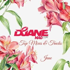DJANEMAG top mixes & tracks JUNE