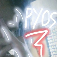 Pyos - This time for sure