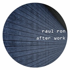 Raul Ron - After Work