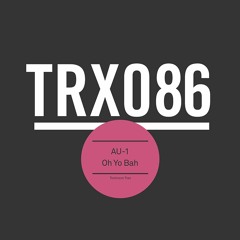 AU-1 – 'Oh Yo Bah' – Out now!