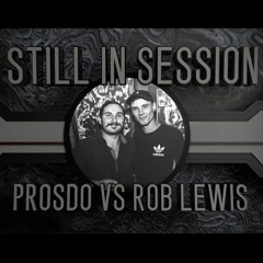 Still in Session S2E2 - Rob Lewis & Prosdo