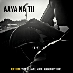 Aaya Na Tu