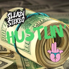 Sleazy Stereo & Ari Bangsma - Hustlin' 💰