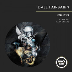 Dale Fairbairn - Feel It (Mark Greene Remix) [Funk'n Deep]
