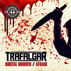 TRAFALGAR - AFRAID (OUT NOW!)