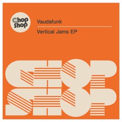 Vaudafunk - Vertical Jams EP