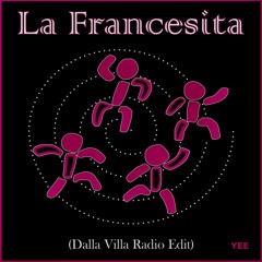 La Francesita (Dalla Villa Radio Edit)