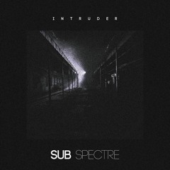 Sub Spectre - Intruder