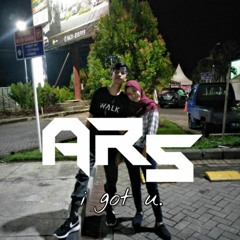 ARS - i got u.