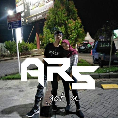 ARS - i got u.