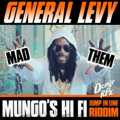 GENERAL LEVY - MAD THEM (Mungo's Hi Fi / Jump In Line Riddim) *** FREE DL