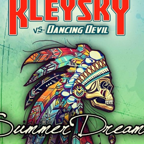 Kleysky vs. Dancing Devil - Summer Dreams (Wald Geist Remix) FREE DOWNLOAD