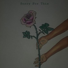 Sorry for This