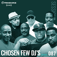 TRAXSOURCE LIVE! Sessions #087 - Chosen Few DJs