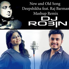 New And Old Mashup Remix Ft Dj Robin